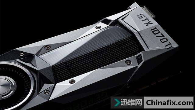 NVIDIA GTX 1070 Ti显卡规格参数曝光-迅维网